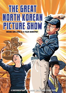 The Great North Korean Picture Show (2013) The Great North Korean Picture Show (2013)