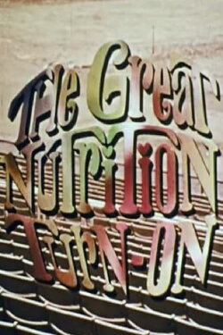 The Great Nutrition Turn-On (1972)