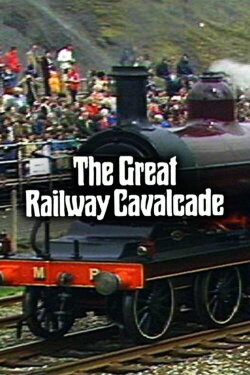 The Great Railway Cavalcade: Rocket 150 at Rainhill (1980)