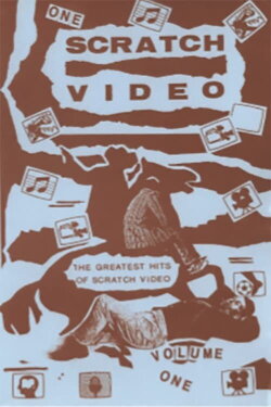 The Greatest Hits of Scratch Video Vol. 1 (1985) The Greatest Hits of Scratch Video Vol. 1 (1985)