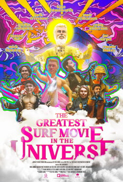 The Greatest Surf Movie in the Universe (2023) The Greatest Surf Movie in the Universe (2023)