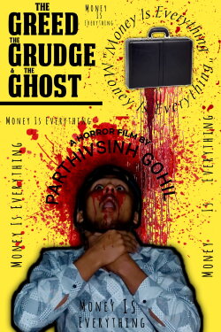 The Greed,The Grudge & The Ghost (2024) The Greed,The Grudge & The Ghost (2024)