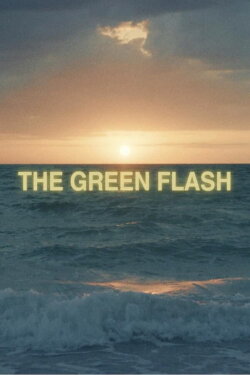 The Green Flash (2023) The Green Flash (2023)