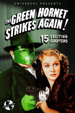 The Green Hornet Strikes Again! (1940) The Green Hornet Strikes Again! (1940)