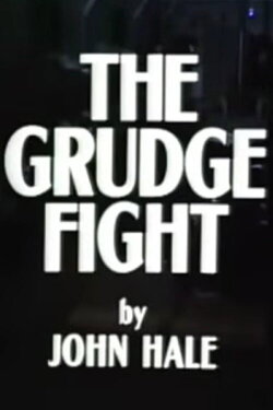 The Grudge Fight (1981) The Grudge Fight (1981)