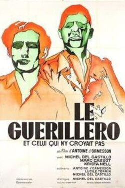 The Guerilla, or He Who Did Not Believe (1969) The Guerilla, or He Who Did Not Believe (1969)