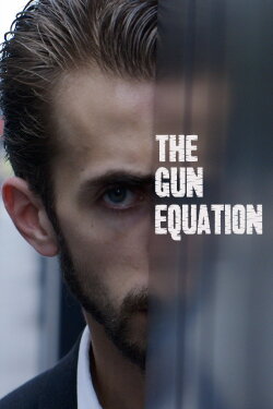The Gun Equation (2016) The Gun Equation (2016)