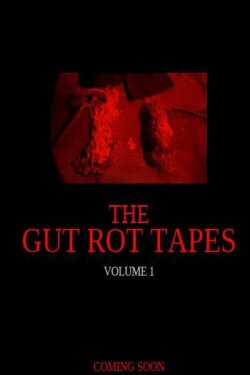 The Gut Rot Tapes: Volume 1 (2021) The Gut Rot Tapes: Volume 1 (2021)