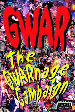 The GWARnage Campaign (2002) The GWARnage Campaign (2002)