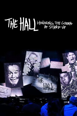 The Hall: Honoring the Greats of Stand-Up (2022) The Hall: Honoring the Greats of Stand-Up (2022)
