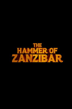 The Hammer of Zanzibar (2022) The Hammer of Zanzibar (2022)