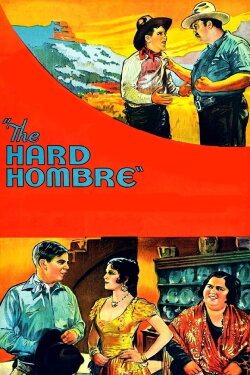 The Hard Hombre (1931) The Hard Hombre (1931)