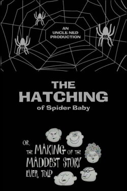 The Hatching of Spider Baby (2007) The Hatching of Spider Baby (2007)