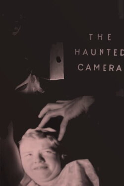 The Haunted Camera (1938) The Haunted Camera (1938)