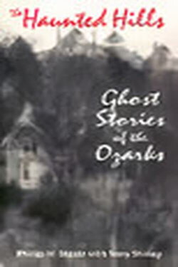 The Haunted Hills: Ghost Stories of the Ozarks (1994) The Haunted Hills: Ghost Stories of the Ozarks (1994)