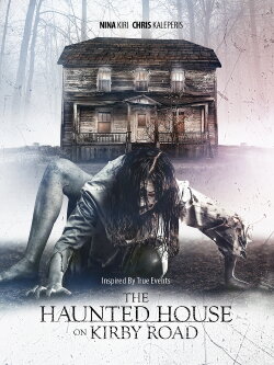 The Haunted House on Kirby Road (2016) The Haunted House on Kirby Road (2016)