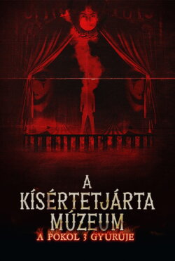 The Haunted Museum: 3 Ring Inferno (2022) The Haunted Museum: 3 Ring Inferno (2022)