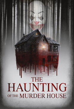 The Haunting of the Murder House (2023) The Haunting of the Murder House (2023)
