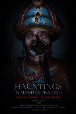The Hauntings in Madhya Pradesh (2021) The Hauntings in Madhya Pradesh (2021)