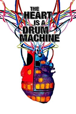 The Heart is a Drum Machine (2010)