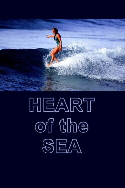 The Heart of the Sea: Kapolioka'ehukai (2002) The Heart of the Sea: Kapolioka'ehukai (2002)