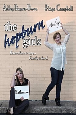 The Hepburn Girls (2013) The Hepburn Girls (2013)
