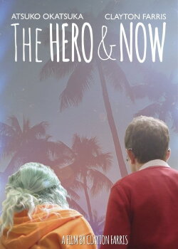 The Hero & Now (2016) The Hero & Now (2016)