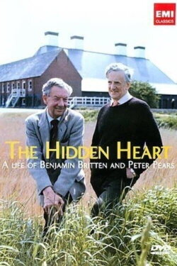 The Hidden Heart: A Life of Benjamin Britten and Peter Pears (2009) The Hidden Heart: A Life of Benjamin Britten and Peter Pears (2009)