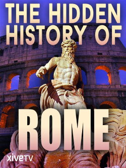 The Hidden History of Rome (2002) The Hidden History of Rome (2002)
