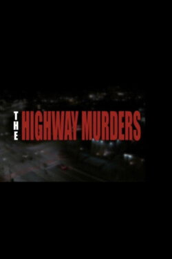 The Highway Murders (2018) The Highway Murders (2018)