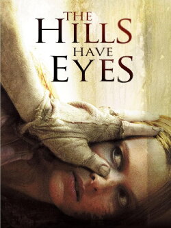 The Hills Have Eyes (2006) The Hills Have Eyes (2006)