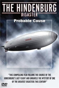 The Hindenburg Disaster: Probable Cause (2001)