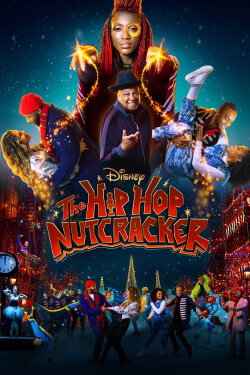 The Hip Hop Nutcracker (2022) The Hip Hop Nutcracker (2022)