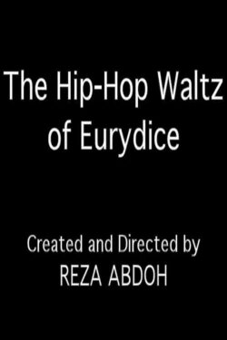 The Hip-Hop Waltz of Eurydice (1996) The Hip-Hop Waltz of Eurydice (1996)