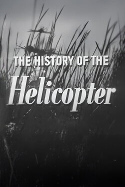 The History of the Helicopter (1952) The History of the Helicopter (1952)