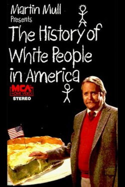 The History of White People in America (1985) The History of White People in America (1985)