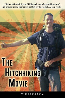The Hitchhiking Movie (2009) The Hitchhiking Movie (2009)