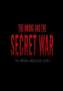 The Hmong and the Secret War (2017) The Hmong and the Secret War (2017)