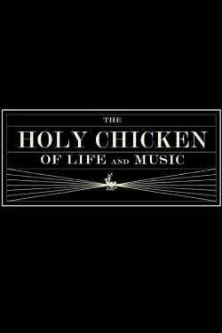 The Holy Chicken of Life and Music (2010)