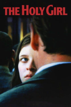 The Holy Girl (2004) The Holy Girl (2004)