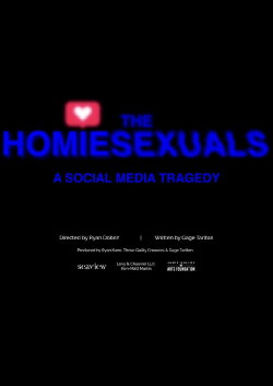 The Homiesexuals: a social media tragedy (2022)