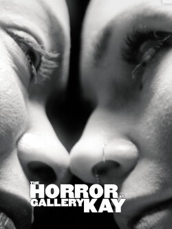 The Horror at Gallery Kay (2018) The Horror at Gallery Kay (2018)
