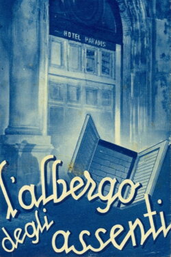 The Hotel of the Absent (1939) The Hotel of the Absent (1939)