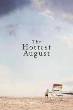 The Hottest August (2019) The Hottest August (2019)