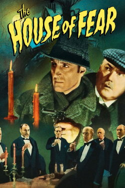 The House of Fear (1945) The House of Fear (1945)