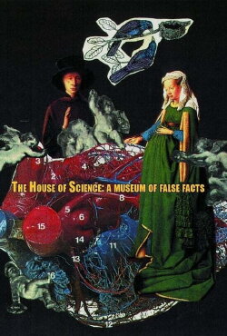 The House of Science: A Museum of False Facts (1991) The House of Science: A Museum of False Facts (1991)