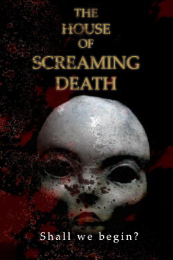 The House of Screaming Death (2017) The House of Screaming Death (2017)