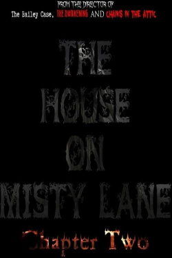 The House On Misty Lane: Chapter Two (2020) The House On Misty Lane: Chapter Two (2020)