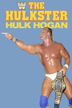 The Hulkster Hulk Hogan (1985) The Hulkster Hulk Hogan (1985)