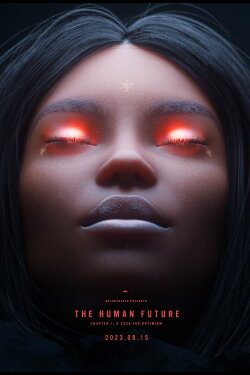 THE HUMAN FUTURE: A Case for Optimism (2023) THE HUMAN FUTURE: A Case for Optimism (2023)